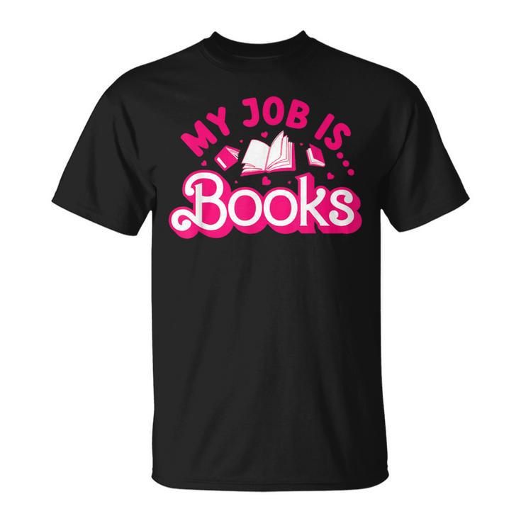 My Job Is Books Pink Retro Book Lovers Women Librarian T-Shirt