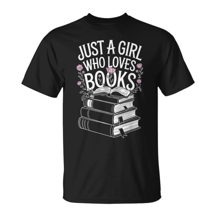 Just a Girl Who Loves Books Book Lover Reading For Women T-Shirt