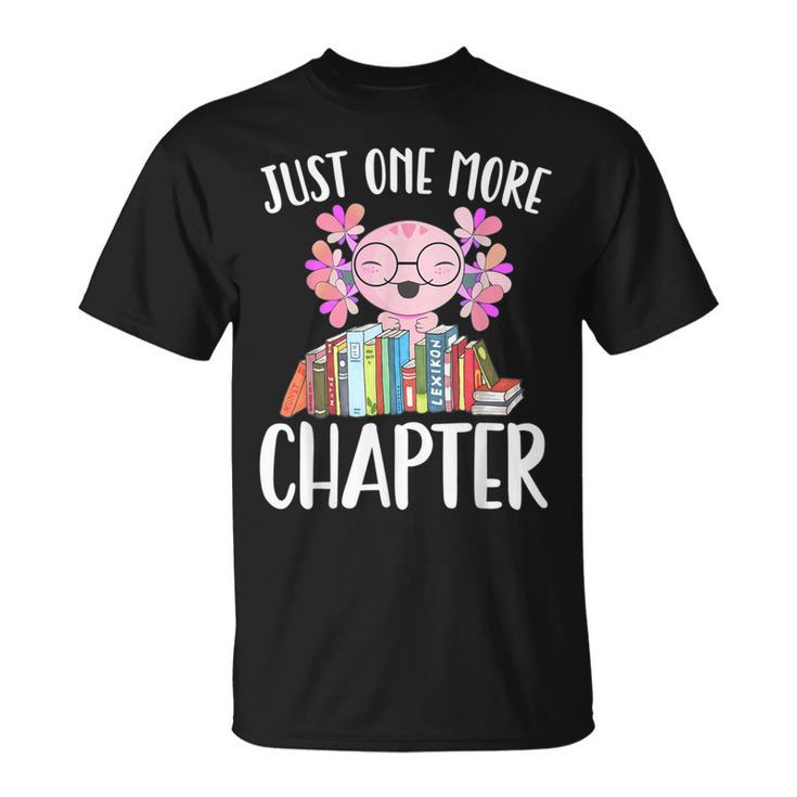 Just One More Chapter Book Lover Librarian Teacher  For Men Women Kids T-Shirt