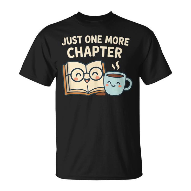 Just One More Chapter Book Lover Reading Coffee Kawaii T-Shirt