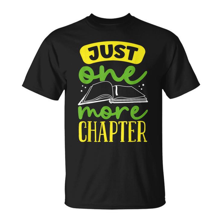 Just One More Chapter Bookworm Book Reading T-Shirt