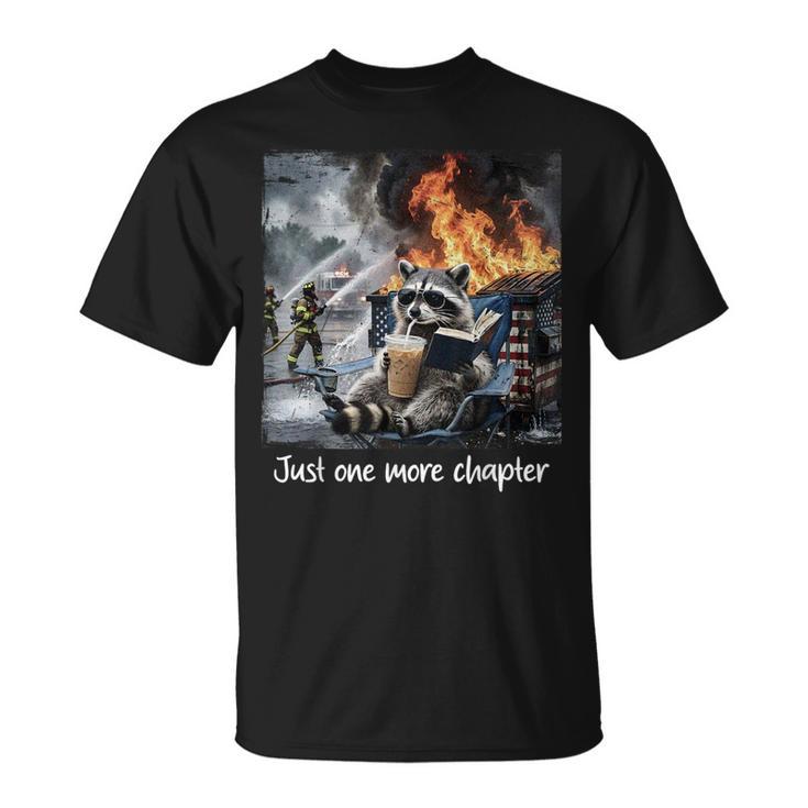 Just One More Chapter Dumpster Raccoon Reading Book T-Shirt Just One More Chapter Dumpster Raccoon Reading Book T-Shirt