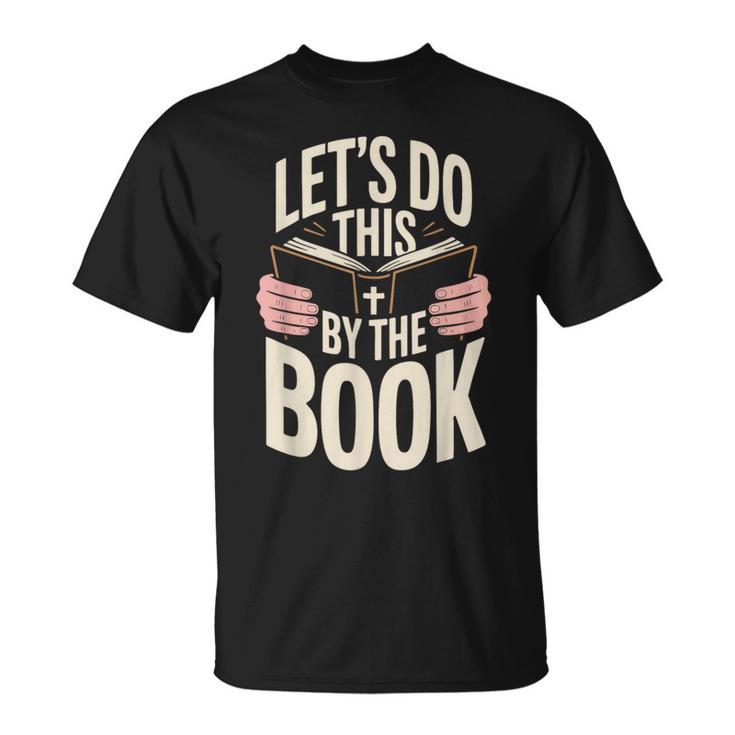 Let's Do This By The Book T-Shirt
