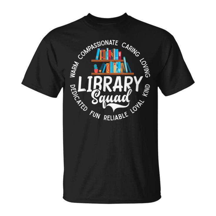 Library Squad School Librarian Books Lover Books Collectors T-Shirt