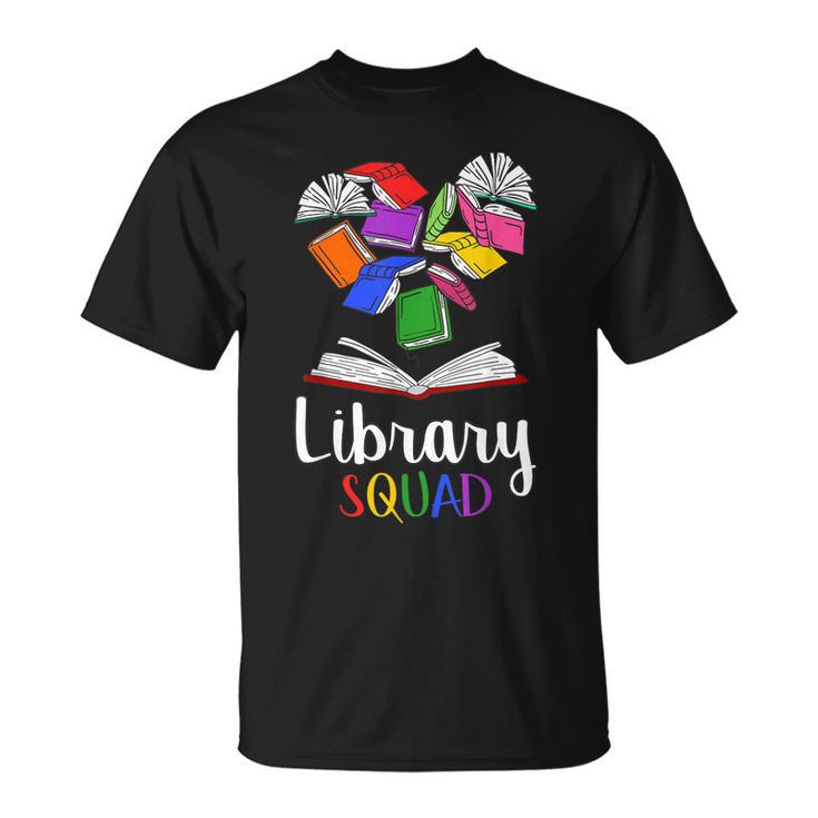 Library Squad School Librarian Bookworm Book Lover Teacher For Men Women Kids T-Shirt