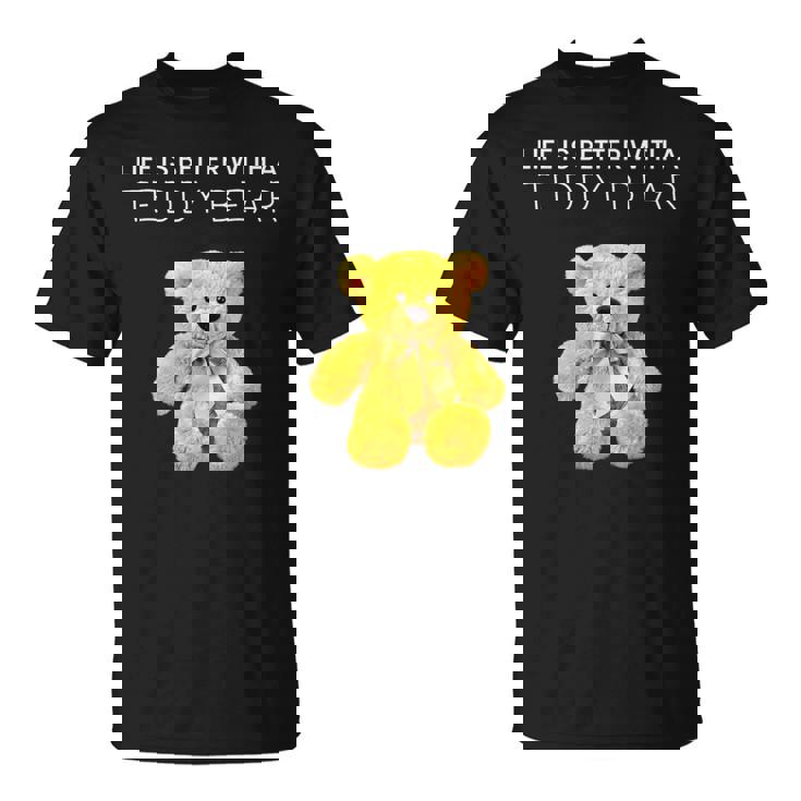 Life Is Better With A Teddy Bear All Life Matters テディベア Tシャツ