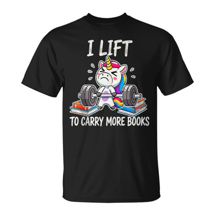 Lifting To Hold More Books Deadlift Unicorn Reader Workout T-Shirt Lifting To Hold More Books Deadlift Unicorn Reader Workout T-Shirt