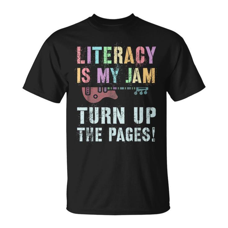 LITERACY IS MY JAM Turn Up Read Book Sound Volume T-Shirt LITERACY IS MY JAM Turn Up Read Book Sound Volume T-Shirt