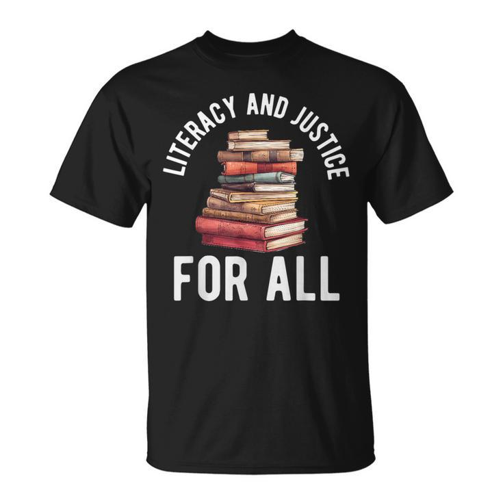 Literacy And Justice For All Read Banned Books Banning Books T-Shirt