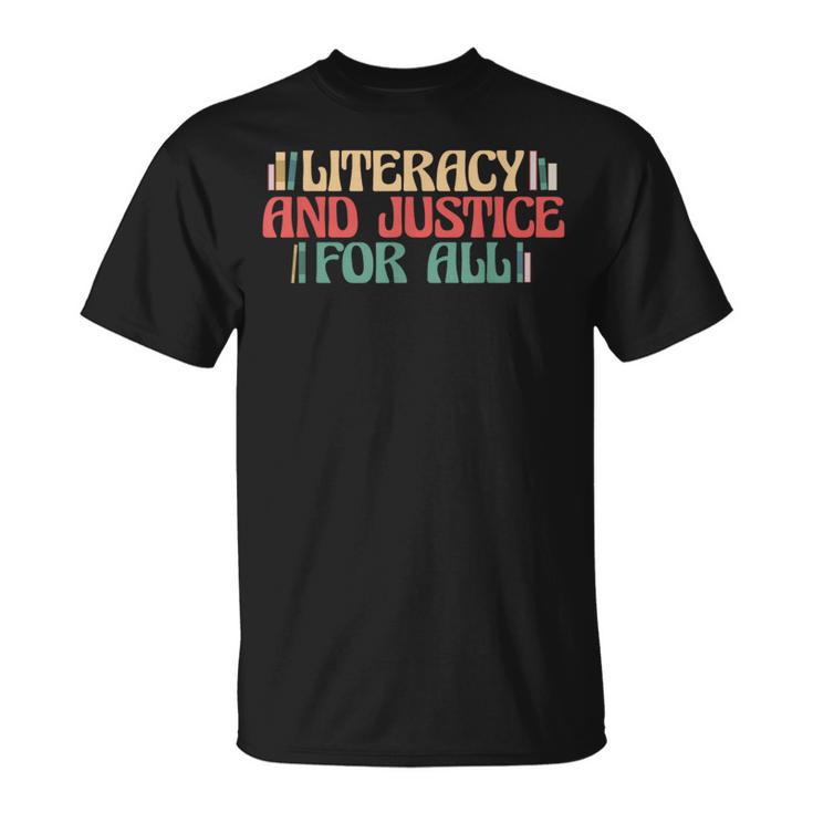Literacy And Justice For All Teacher Reading Book Lover Men Women T-Shirt