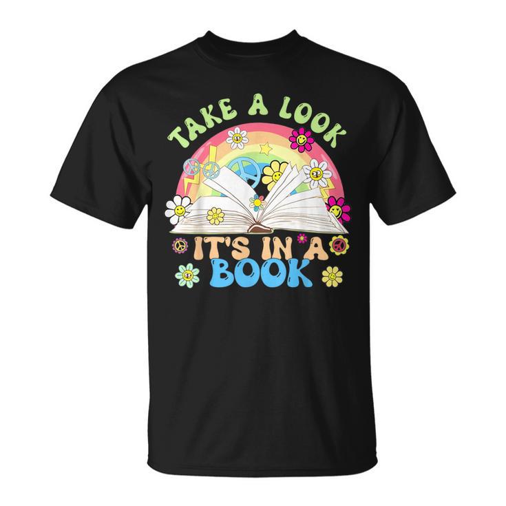 Take A Look Its In Book Books Lover Librarian Bookworm T-Shirt