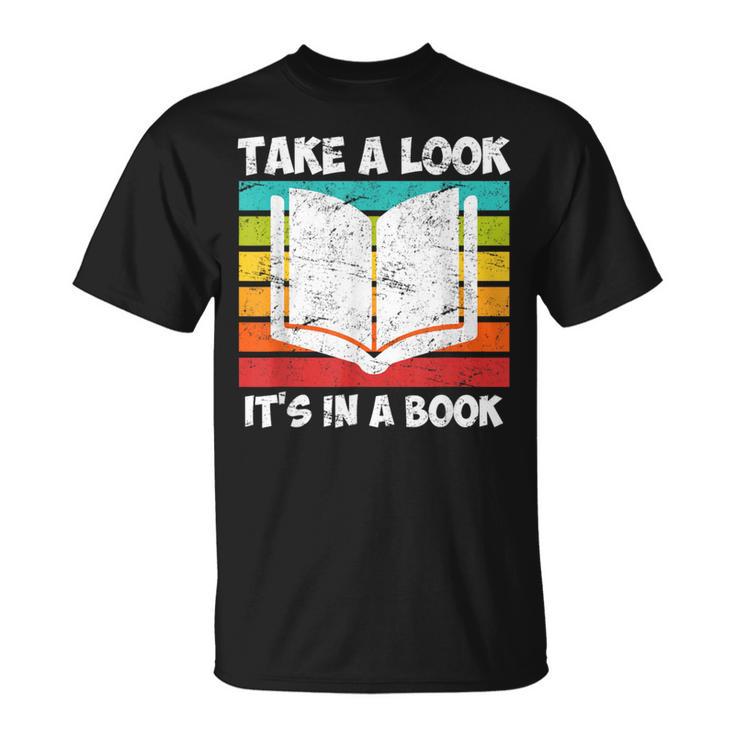 Take a Look Its In a Book T-Shirt