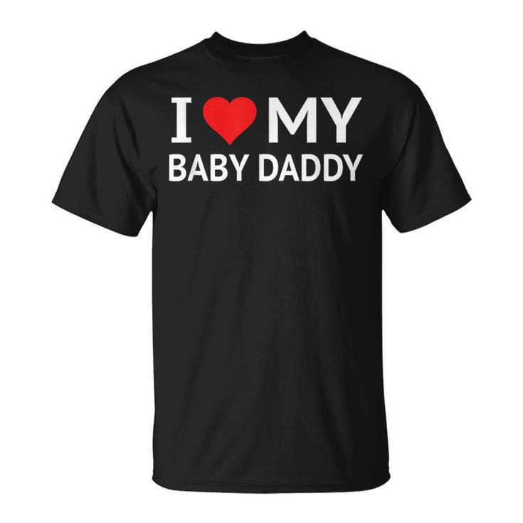 I Love My Baby Daddy Tシャツ