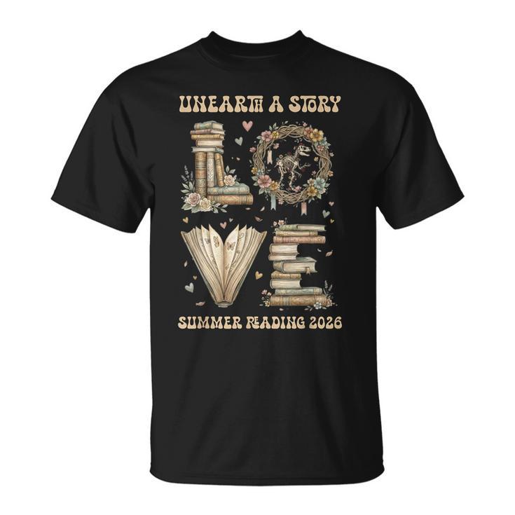 Love Unearth a Story Summer Reading 2026 Dino Skeleton Book T-Shirt
