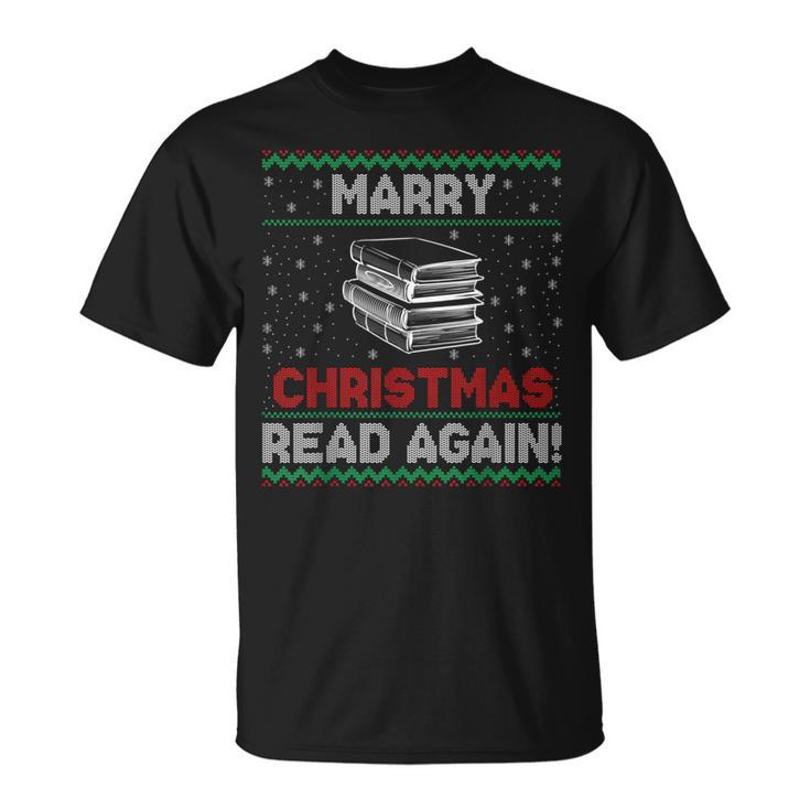 Marry Chistmas Read Again Book Lover Xmas Reader T-Shirt