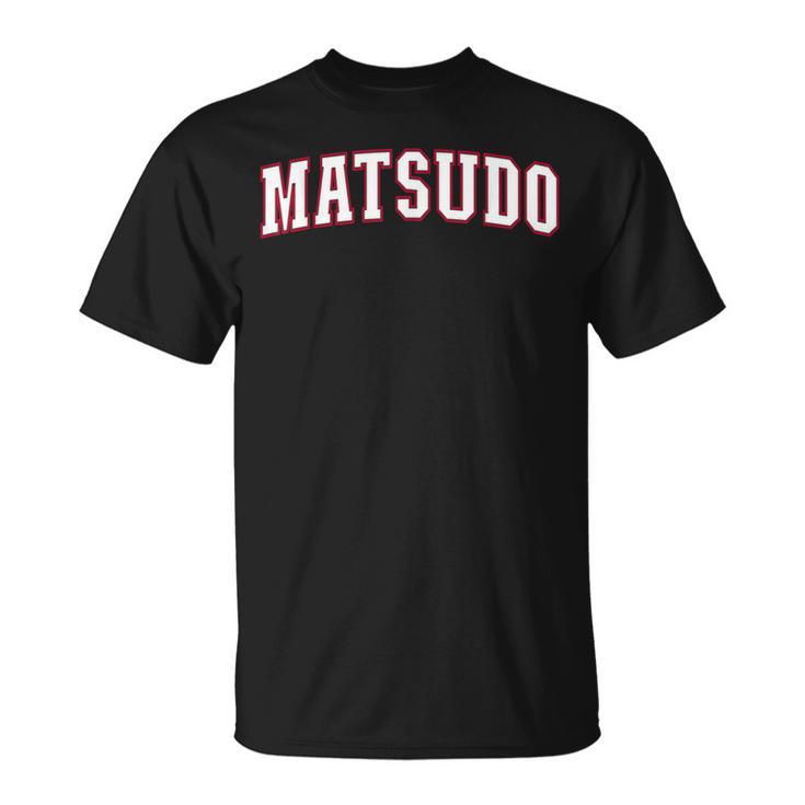 Matsudo Japan Nihon 日本 松戸 Matsudo Tシャツ