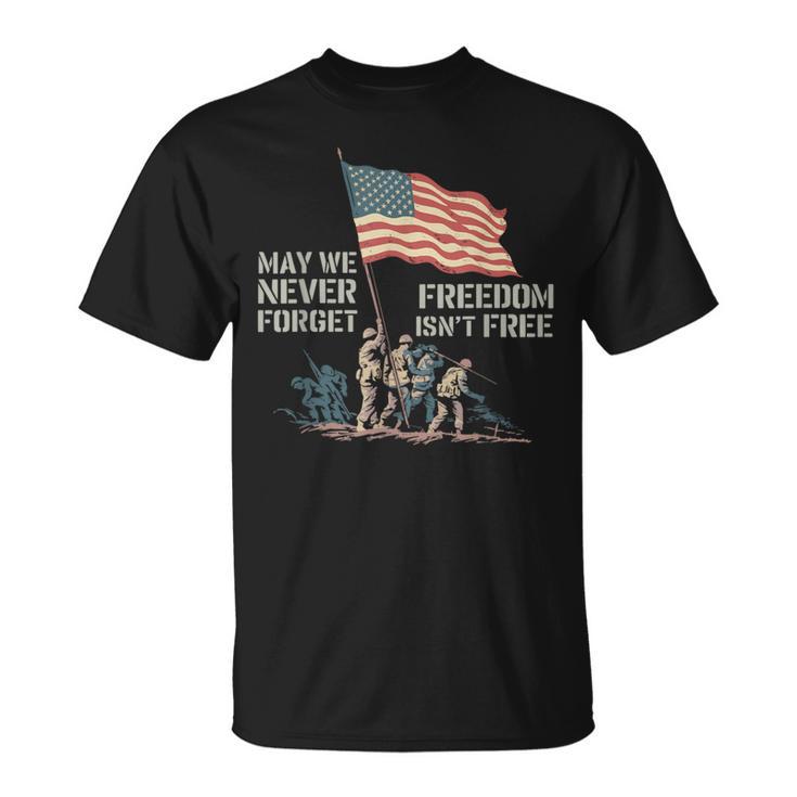 May We Never Forget Freedom Isnt Free アメリカ国旗 ベテラン Tシャツ
