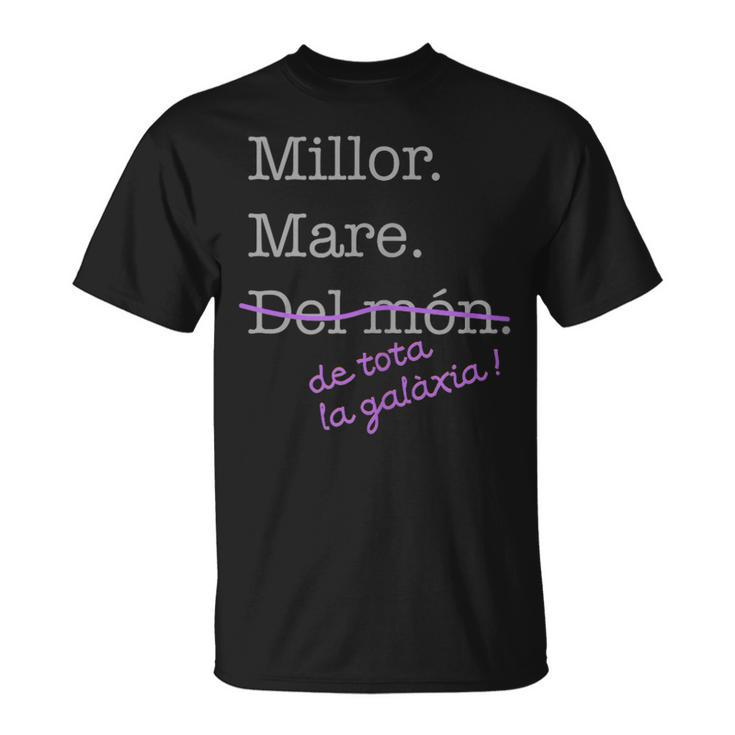 Millor Mare Del Món Galàxia Mama Madre Dia De La Mare In Mangas Camiseta unisex