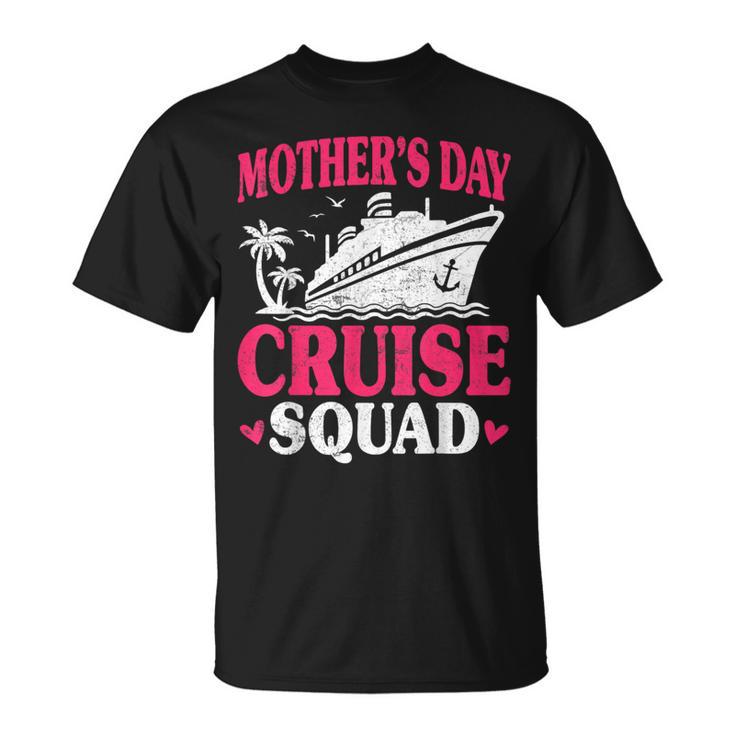 Mother's Day Cruise Squad Cruise Trip Vacation Mom T-Shirt