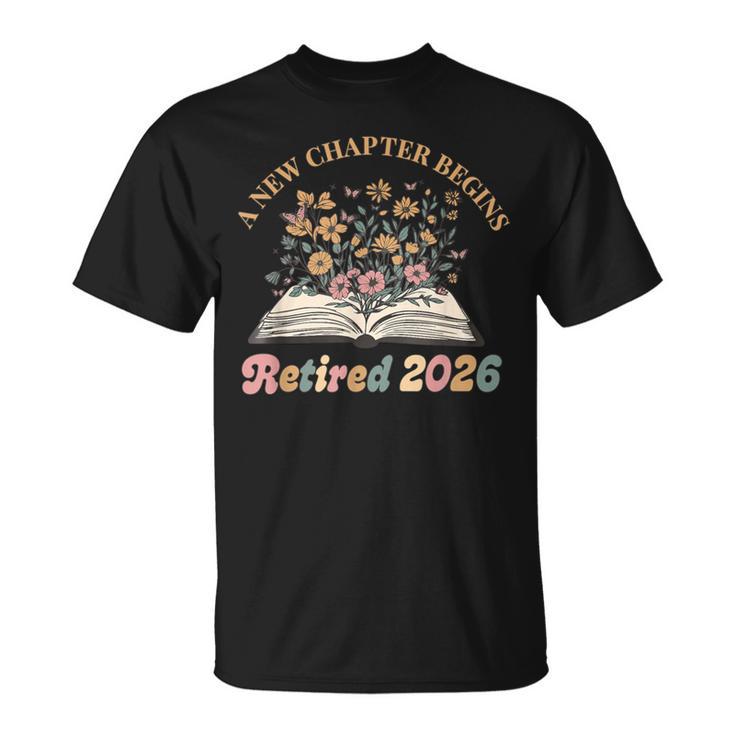 A New Chapter Begins Retirement Floral Book Retired 2026 T-Shirt
