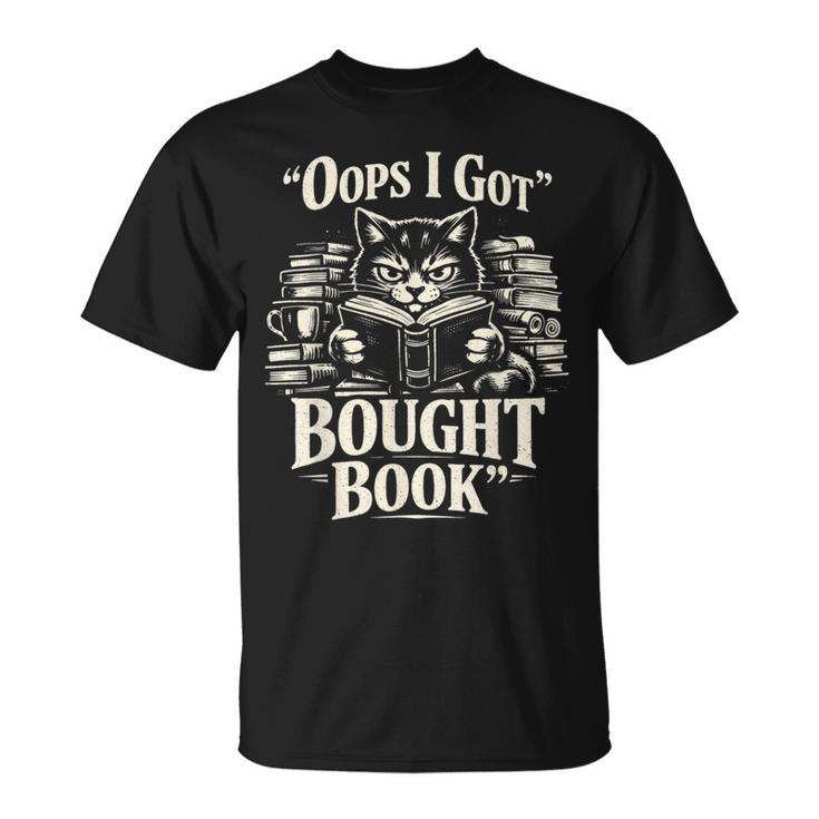 Oops I Got Bought Book Reading Cat Bibliophile Reader T-Shirt