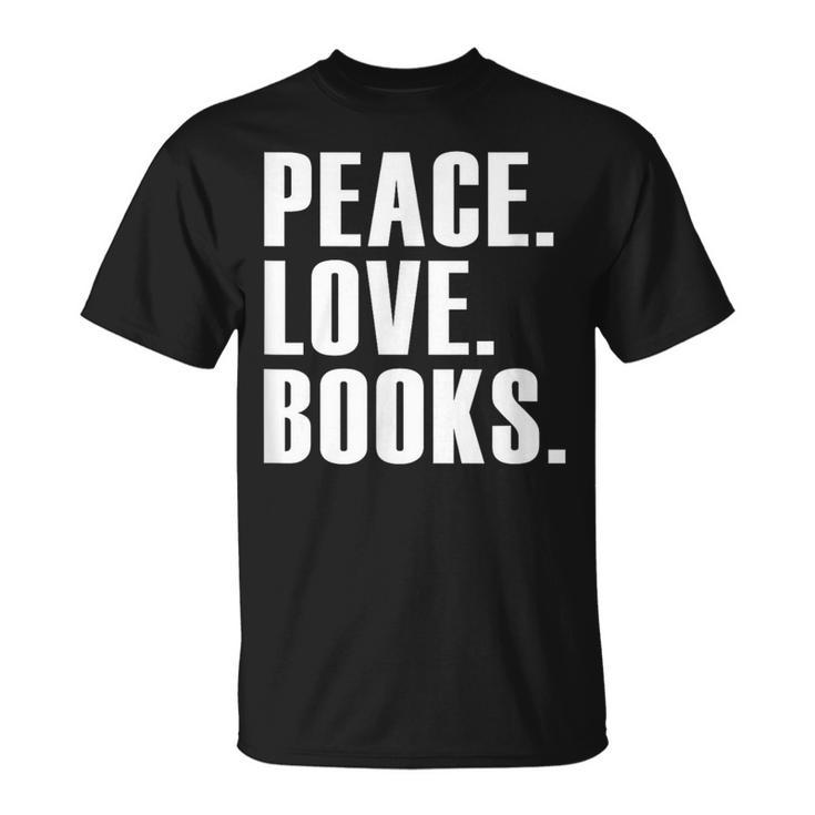 Peace Love Read Books Book Lover n Girls Reading Teacher T-Shirt