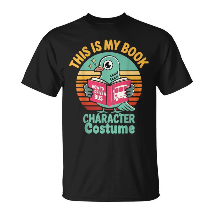 Pigeon Book Character Costume For Reading Day T-Shirt