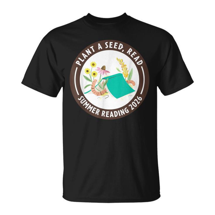 Plant A Seed Read Summer Reading 2026 Library Program Book T-Shirt