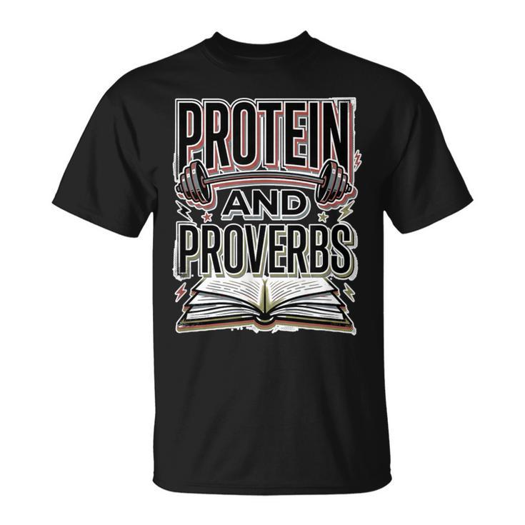 Protein And Proverbs Protein Workout Wisdom Book Lover Gym T-Shirt