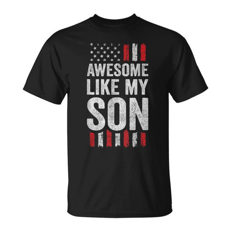 Proud Dad Mom American Flag Awesome Like My Son T-Shirt