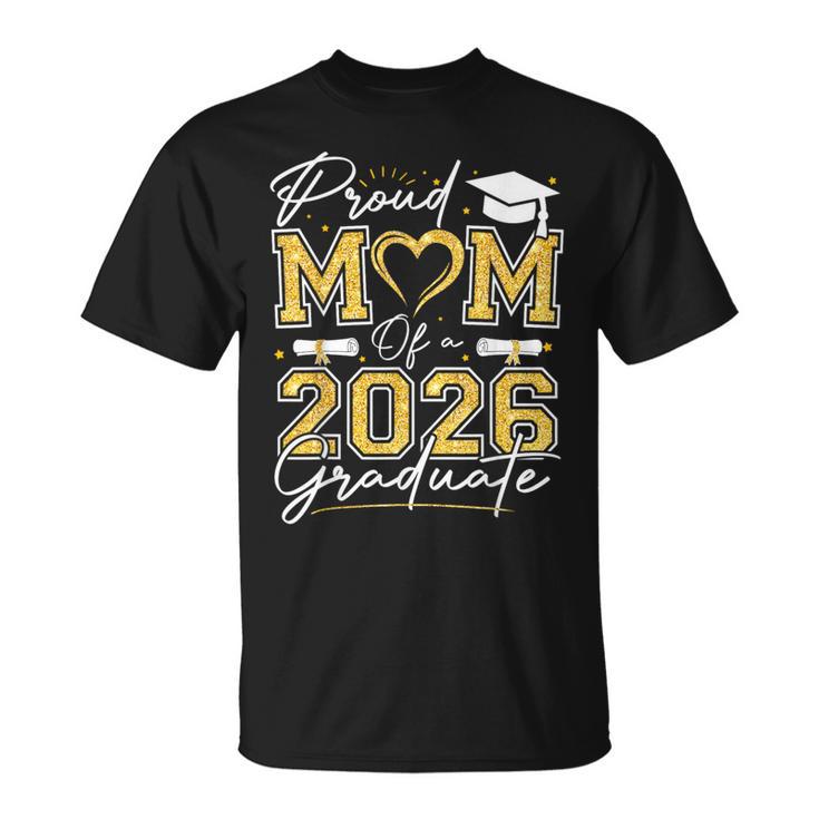 Proud Mom Of A 2026 Graduate Senior 2026 Gold Vibes T-Shirt