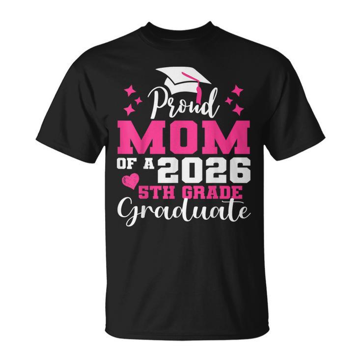 Proud Mom Of 5Th Grade Graduate 2026 Elementary Graduation T-Shirt