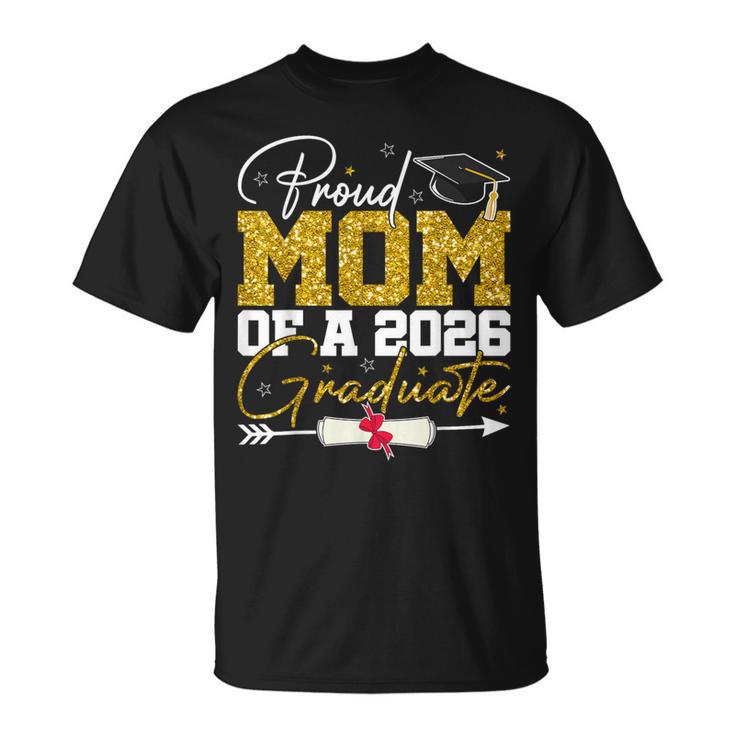 Proud Mom Of A Senior 2026 Graduate Family Graduation 2026 T-Shirt