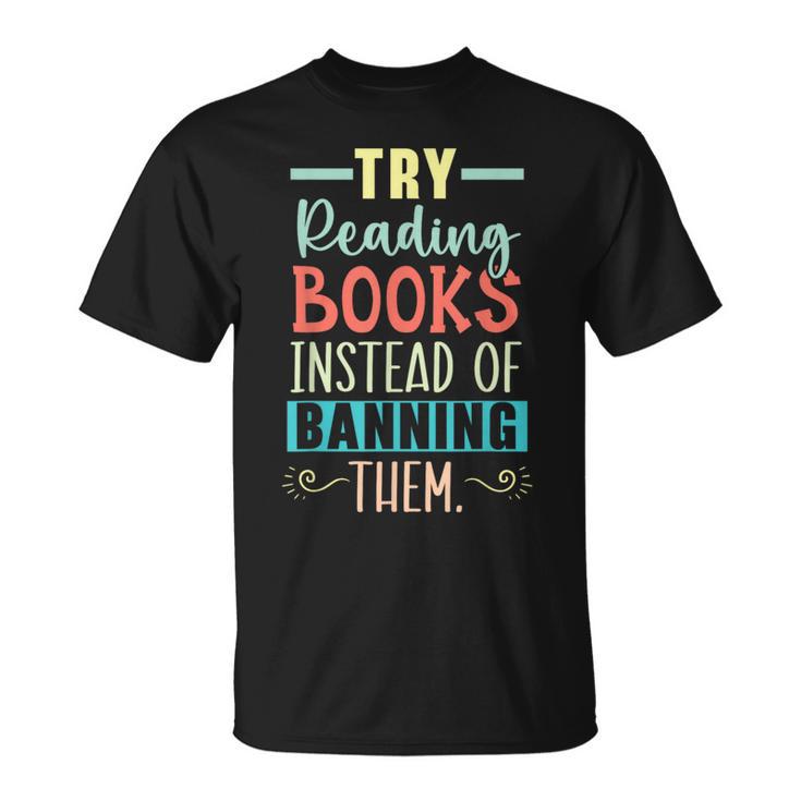 Read Banned Books Bookworm Book Lover Bibliophile T-Shirt