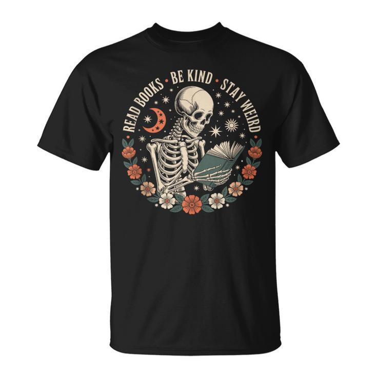 Read Books Be Kind Stay Weird Skull Bookish Boho Cute T-Shirt