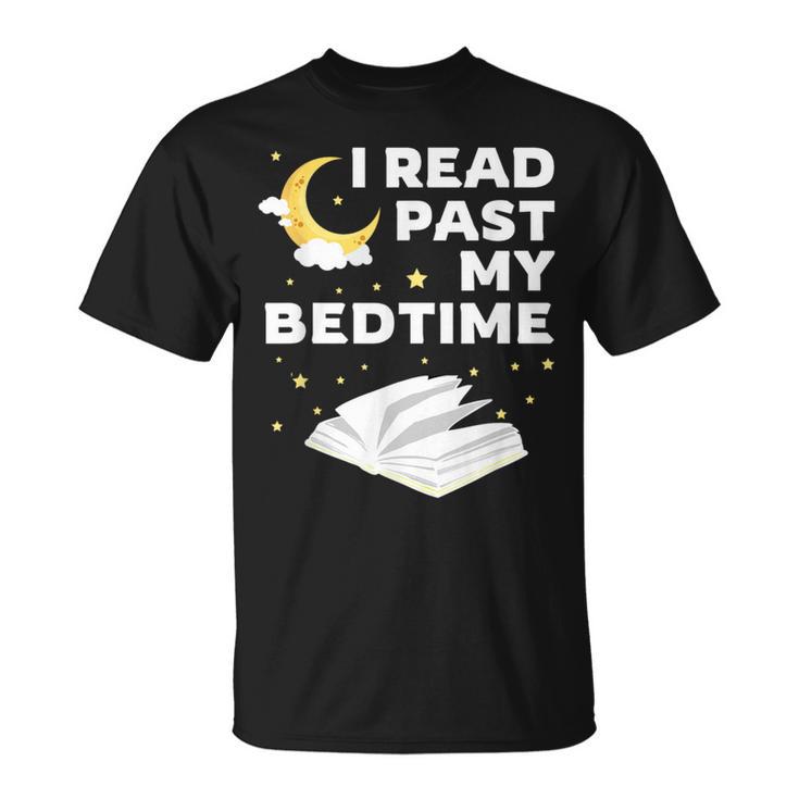 I Read Past My Bedtime Shirts For Book Reader T-Shirt