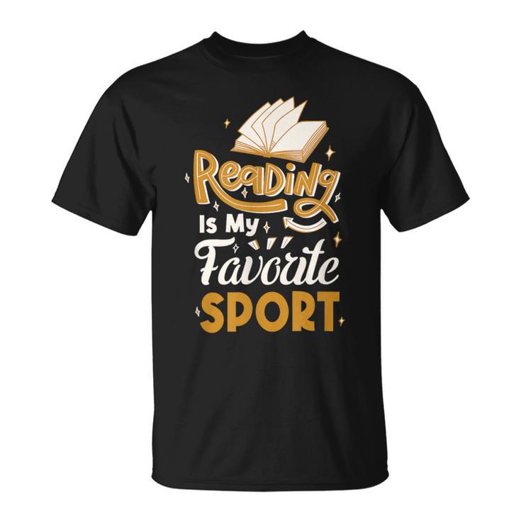 Reading Is My Favorite Sport Read Books For a Bookworm T-Shirt