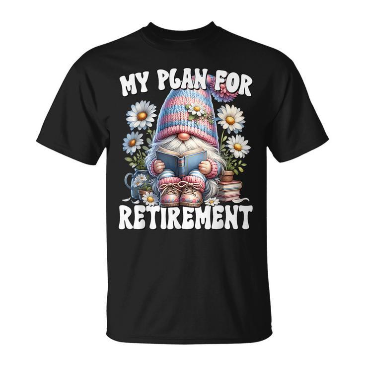 Retired Teacher Gnome Reading A Book Retirement Plan T-Shirt
