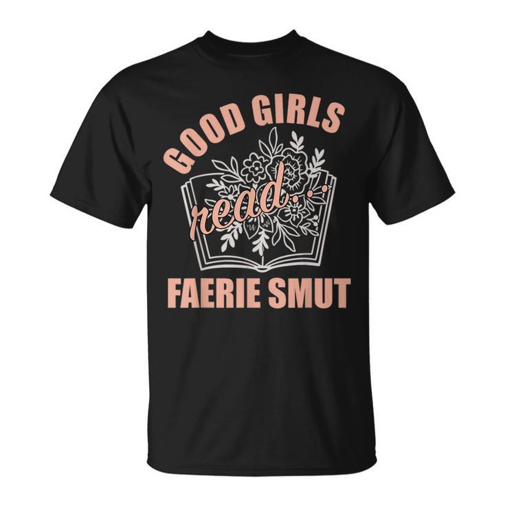 Romantasy Book Merch Good Girls Spicy Book Lover Fairy Tales T-Shirt