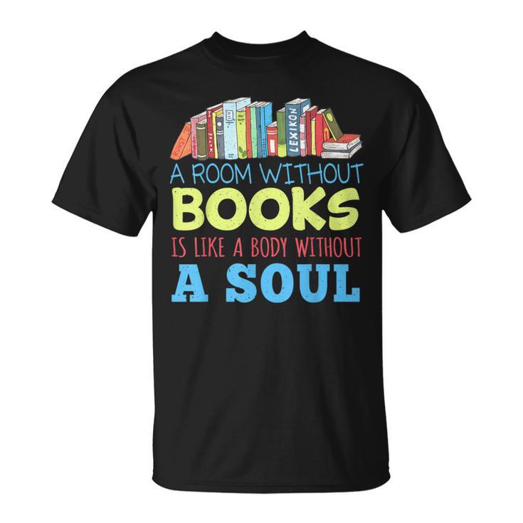 A Room Without Books Is Like a Body Without Soul Librarian T-Shirt