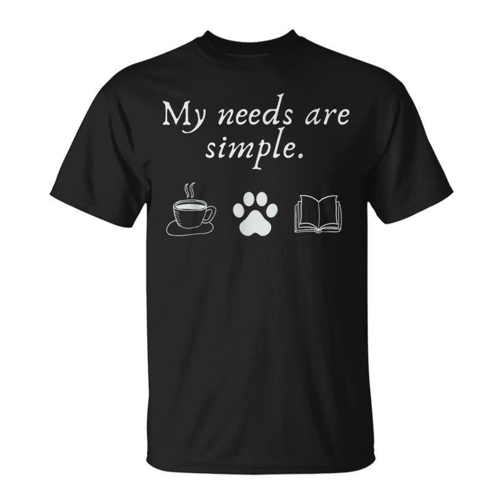 Saying My Needs Is Basic シンプル コーヒー 犬 読書趣味 Tシャツ