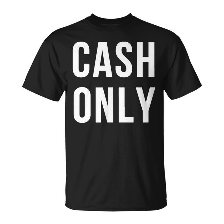 Solo Efectivo Camiseta unisex