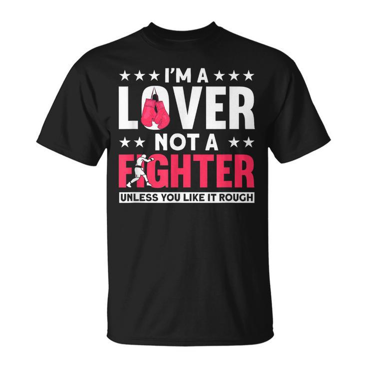 Soy Un Amante No Un Luchador Boxeo De Boxeadores Divertido Camiseta unisex