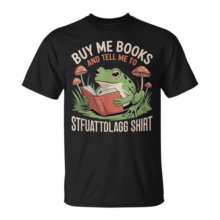STFUATTDLAGG Shirt Buy Me Books T-Shirt