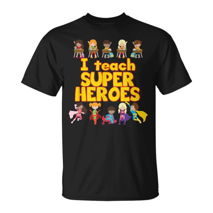 I Teach Super Heroes Comic Book Hero Teacher T-Shirt