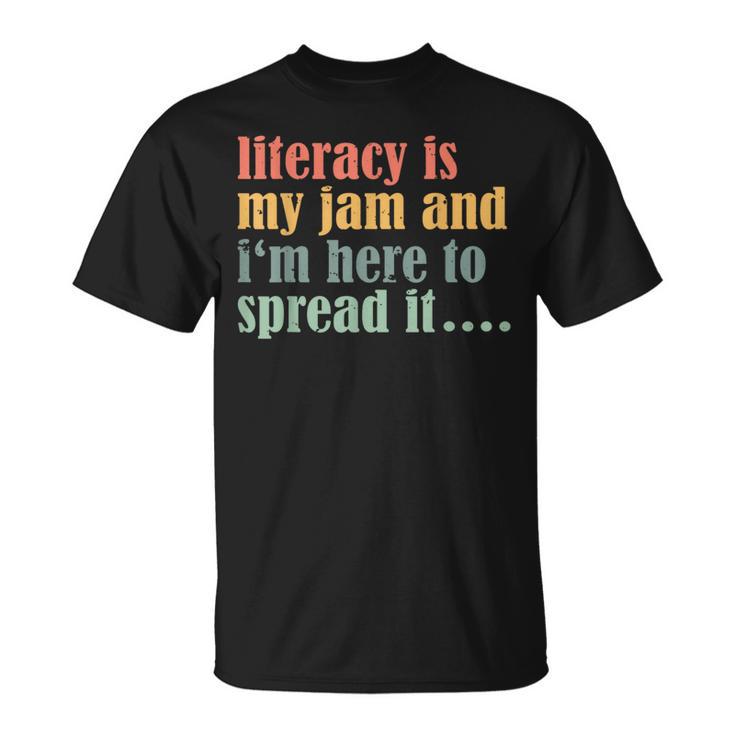 Teaching Fun Literacy Is My Jam Librarian Book Lover Teacher T-Shirt