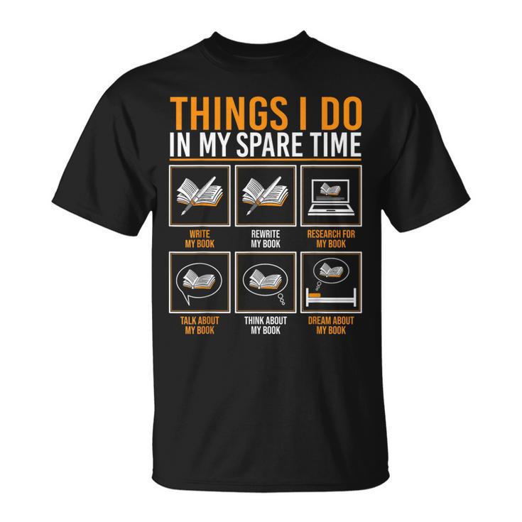 Things I Do In My Spare Time Kids Men Women Book Writer T-Shirt Things I Do In My Spare Time Kids Men Women Book Writer T-Shirt