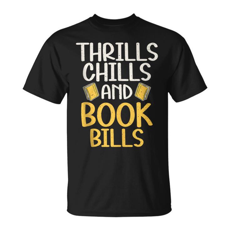 Thrills Chills And Books Bills Thriller T-Shirt