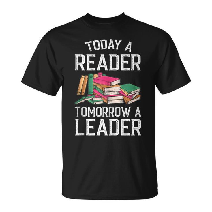 Today a Reader Tomorrow a Leader Books T-Shirt