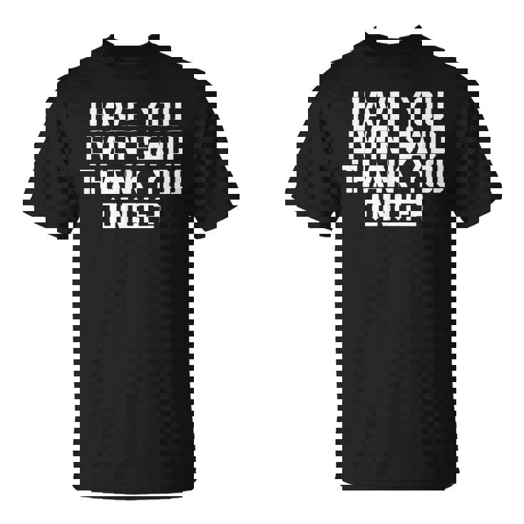 Vance Idiot Have You Evenaid Thank You OnceArcasm Tシャツ